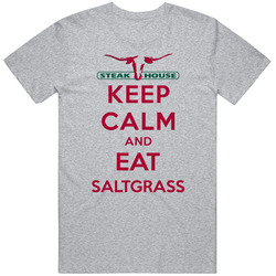 Keep Calm And Eat Saltgrass Restaurant T Shirt