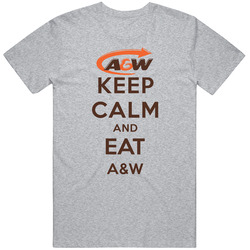 Keep Calm And Eat A W Restaurant T Shirt