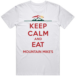 Keep Calm And Eat Mountain Mikes Restaurant T Shirt
