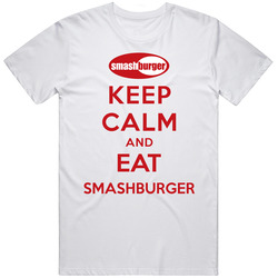 Keep Calm And Eat Smashburger Restaurant T Shirt