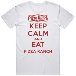 Keep Calm And Eat Pizza Ranch Restaurant T Shirt