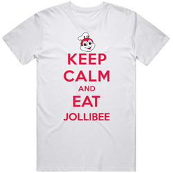Keep Calm And Eat Jollibee Restaurant T Shirt