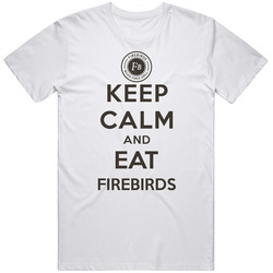Keep Calm And Eat Firebirds Restaurant T Shirt