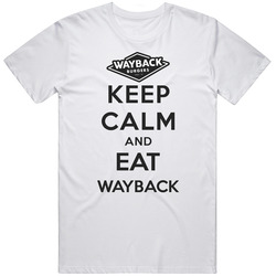 Keep Calm And Eat Wayback Restaurant T Shirt