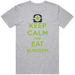 Keep Calm And Eat Burgerfi Restaurant T Shirt