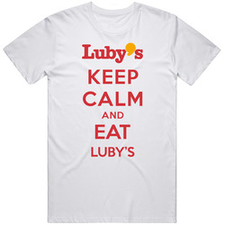 Keep Calm And Eat Lubys Restaurant T Shirt