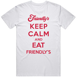 Keep Calm And Eat Friendlys Restaurant T Shirt