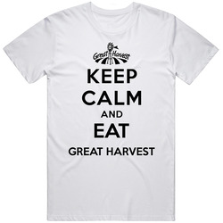 Keep Calm And Eat Great Harvest Restaurant T Shirt