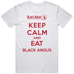 Keep Calm And Eat Black Angus Restaurant T Shirt