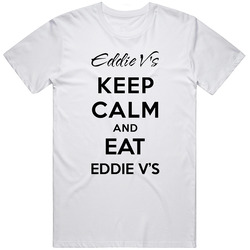 Keep Calm And Eat Eddie Vs Restaurant T Shirt