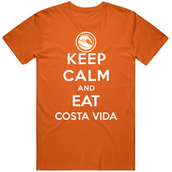 Keep Calm And Eat Costa Vida Restaurant T Shirt