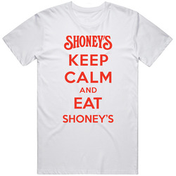 Keep Calm And Eat Shoneys Restaurant T Shirt