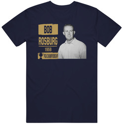 Bob Rosburg Pga Championship Tournament Golf Legend T Shirt