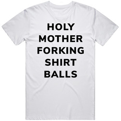 Holy Mother Forking Shirt Balls The Good Place T Shirt