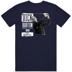 Dick Burton The Open Championship Tournament Golf Legend T Shirt Dick Burton The Open Championship Tournament Golf Legend T Shirt