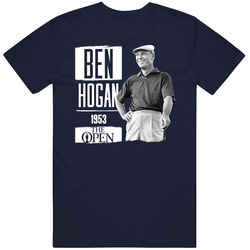 Ben Hogan The Open Championship Tournament Golf Legend T Shirt Ben Hogan The Open Championship Tournament Golf Legend T Shirt