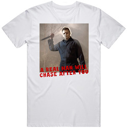 A Real Man Will Chase After You Mike Myers T Shirt