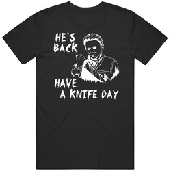 Michael Myers Have A Knife Day Funny T Shirt
