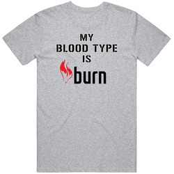 My Blood Type Is Burn Energy Drink T Shirt