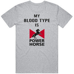 My Blood Type Is Power Horse Energy Drink T Shirt