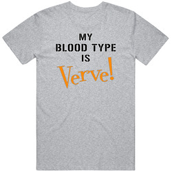 My Blood Type Is Verve Energy Drink T Shirt