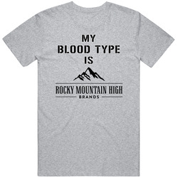My Blood Type Is Rocky Mountain High Energy Drink T Shirt