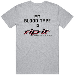 My Blood Type Is Rip It Energy Drink T Shirt