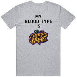 My Blood Type Is Pimp Juice Energy Drink T Shirt
