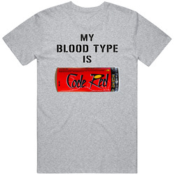 My Blood Type Is Code Red Energy Drink T Shirt
