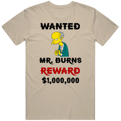 Mr Burns Wanted  Cartoon T Shirt