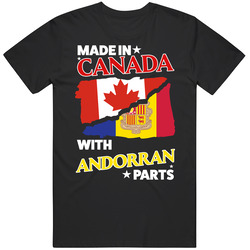 Made In Canada With Andorran Parts T Shirt Made In Canada With Andorran Parts T Shirt