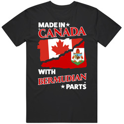 Made In Canada With Bermudian Parts T Shirt Made In Canada With Bermudian Parts T Shirt