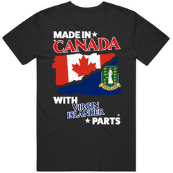 Made In Canada With Virgin Islander Parts T Shirt Made In Canada With Virgin Islander Parts T Shirt