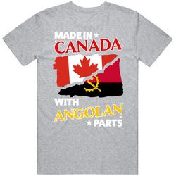 Made In Canada With Angolan Parts T Shirt Made In Canada With Angolan Parts T Shirt