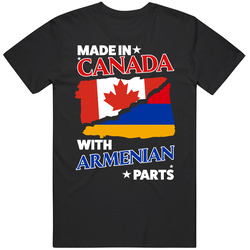 Made In Canada With Armenian Parts T Shirt Made In Canada With Armenian Parts T Shirt