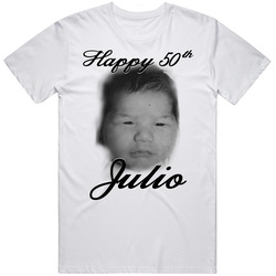 Happy 50 Julio T Shirt