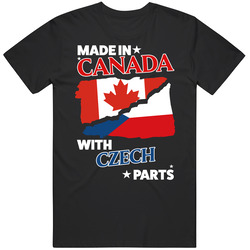 Made In Canada With Czech Parts T Shirt