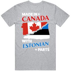 Made In Canada With Estonian Parts T Shirt