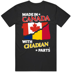Made In Canada With Chadian Parts T Shirt