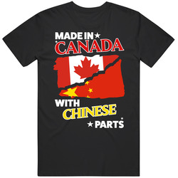 Made In Canada With Chinese Parts T Shirt