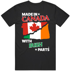Made In Canada With Irish Parts T Shirt
