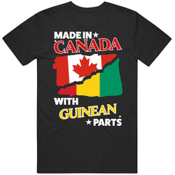 Made In Canada With Guinean Parts T Shirt