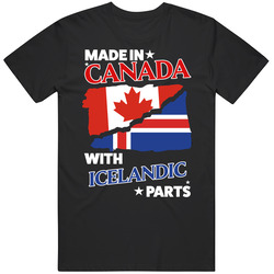 Made In Canada With Icelandic Parts T Shirt
