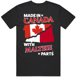 Made In Canada With Maltese Parts T Shirt