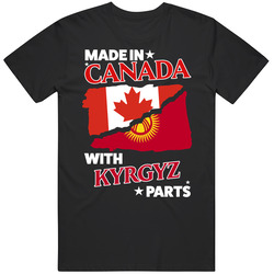 Made In Canada With Kyrgyz Parts T Shirt