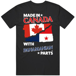 Made In Canada With Panamanian Parts T Shirt