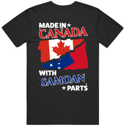 Made In Canada With Samoan Parts T Shirt