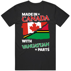 Made In Canada With Vanuatuan Parts T Shirt