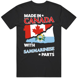 Made In Canada With Sammarinese Parts T Shirt