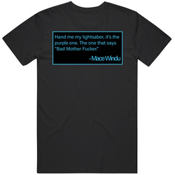 Hand Me My Lightsaber Mace Windu T Shirt